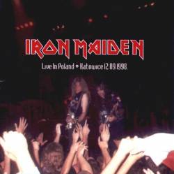Iron Maiden (UK-1) : Live in Poland - Katowice 12.09.1998